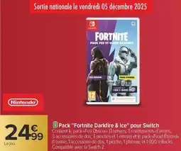 Carrefour Pack fortnite darkfire & ice pour switch offre