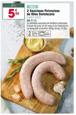 Croque Gel SAINT GÉRY 2 Saucisses Polonaises de fêtes Swiateczna offre