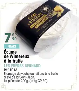 Croque Gel LES FRÈRES BERNARD Écume de Wimereux à la truffe offre