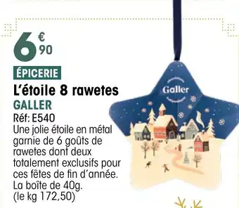 Croque Gel GALLER L'étoile 8 rawetes offre