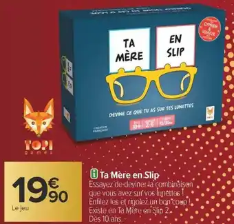 Carrefour Ta mère en slip offre