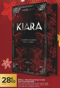 Carrefour Kiara diamant écorché par le sang tome 01 de hazel diaz offre