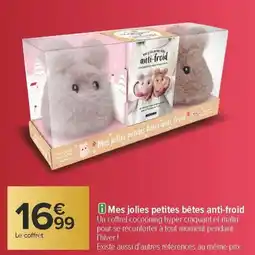 Carrefour Mes jolies petites betes anti froid offre