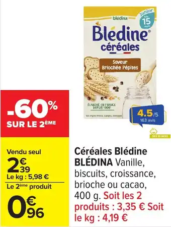 Carrefour Céréales blédine blédina offre