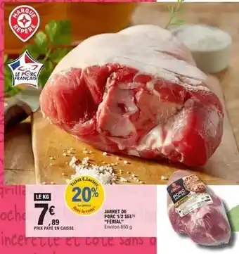E.Leclerc E.leclerc - jarret de porc 12 sel offre