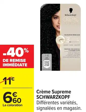Carrefour Crème supreme schwarzkopf offre