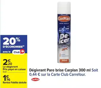 Carrefour Dégivrant pare brise carplan offre