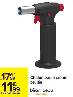Carrefour Chalumeau à crème brulée offre