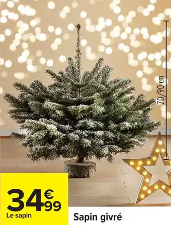 Carrefour Sapin givré offre