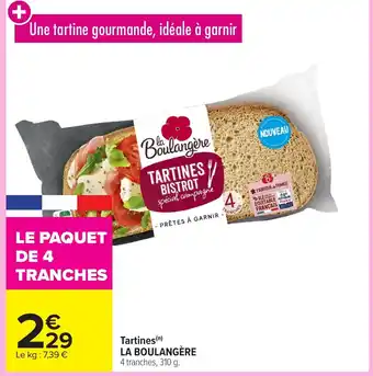 Carrefour Market Tartines la boulangère offre