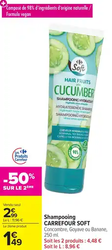 Carrefour Market Shampooing carrefour soft offre