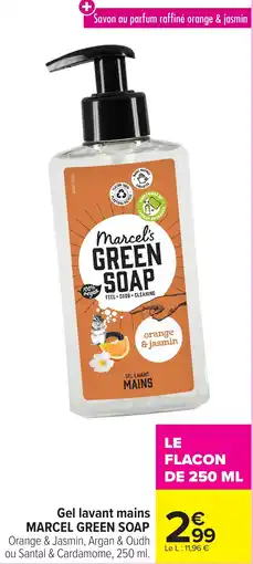 Carrefour Market Gel lavant mains marcel green soap offre
