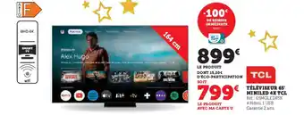 Hyper U TCL Téléviseur 65' miniled 4k offre