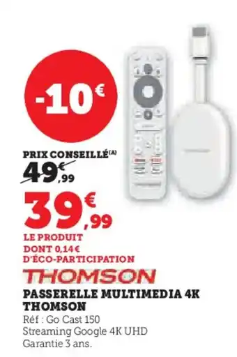 Hyper U THOMSON Passerelle multimedia 4k offre