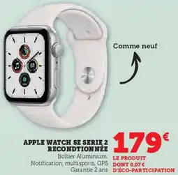 Hyper U Apple watch se serie 2 recondtionnée offre