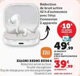Hyper U XIAOMI Redmi buds 6 offre