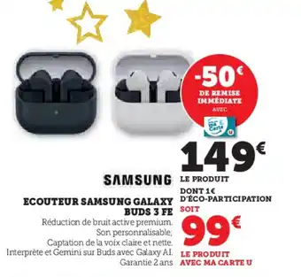 Hyper U SAMSUNG Ecouteur samsung galaxy buds 3 fe offre