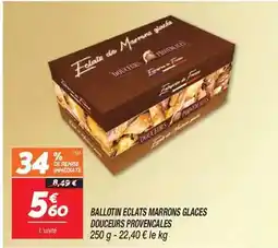Netto Ballotif eclats marrons glaces douceurs provençales offre