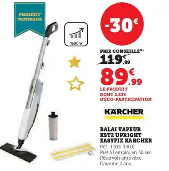 Hyper U KARCHER Balai vapeur kst2 upright easyfix offre