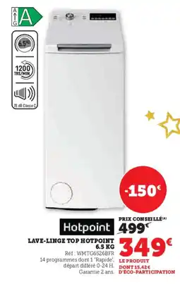 Hyper U HOTPOINT Lave-linge top offre
