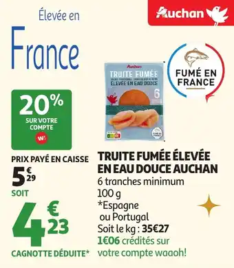 Auchan Truite fumée elevée en eau douce auchan offre