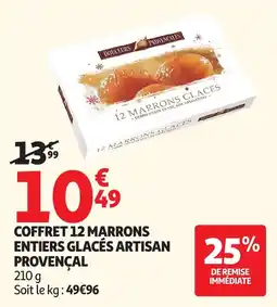 Auchan Coffret 12 marrons entiers glacés artisan provençal offre