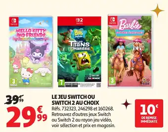 Auchan Le jeu switch ou switch 2 au choix offre