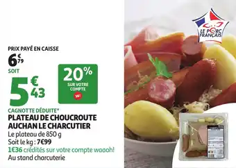 Auchan Plateau de choucroute auchan le charcutier offre