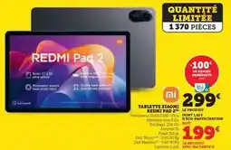 Super U Xiaomi - tablette redmi pad 2 offre