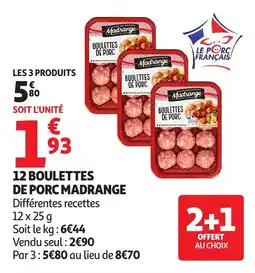 Auchan 12 boulettes de porc madrange offre