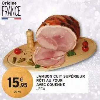Intermarché Jambon cuit supérieur rôti au four avec couenne offre