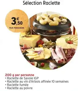 Intermarché Sélection raclette offre