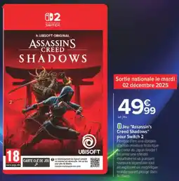 Carrefour Jeu assassin's creed shadows pour switch 2 offre