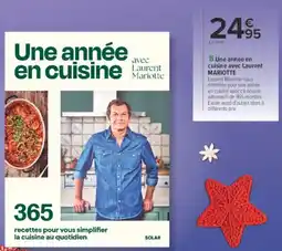 Carrefour Une année en cuisine avec laurent mariotte offre