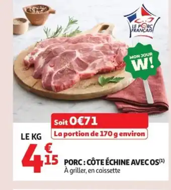 Auchan Supermarché Porc : côte échine avec os offre