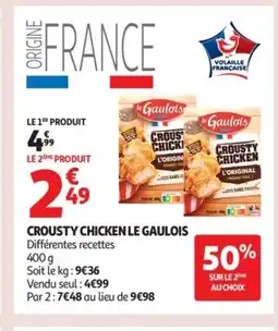 Auchan Supermarché LE GAULOIS Crousty chicken offre