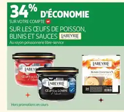 Auchan Supermarché LABEYRIE Sur les œufs de poisson, blinis et sauces offre