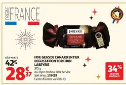 Auchan Supermarché LABEYRIE Foie gras de canard entier degustation torchon offre