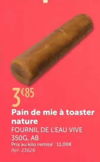 L'Eau Vive FOURNIL DE L'EAU VIVE Pain de mie à toaster nature offre