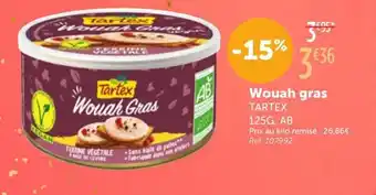 L'Eau Vive TARTEX Wouah Gras offre