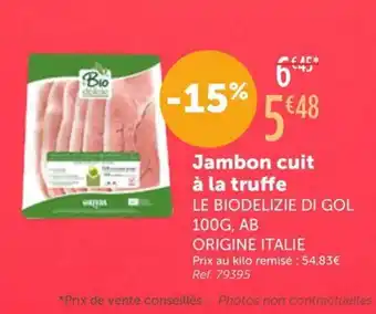 L'Eau Vive LE BIODELIZIE DI GOL Jambon cuit à la truffe offre