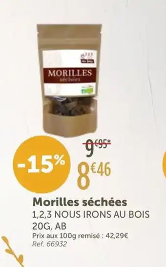 L'Eau Vive NOUS IRONS AU BOIS Morilles séchées offre