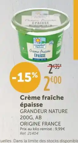 L'Eau Vive GRANDEUR NATURE Crème fraîche épaisse offre