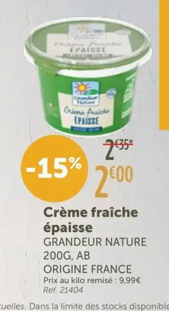 L'Eau Vive GRANDEUR NATURE Crème fraîche épaisse offre
