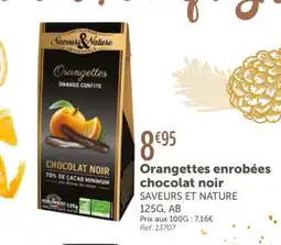 L'Eau Vive SAVEURS ET NATURE Orangettes enrobées chocolat noir offre