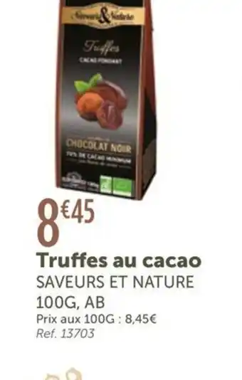 L'Eau Vive SAVEURS ET NATURE Truffes au cacao offre