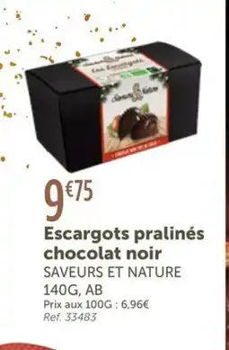 L'Eau Vive SAVEURS ET NATURE Escargots pralinés chocolat noir offre
