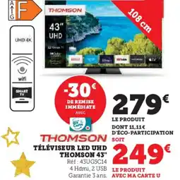 Super U Téléviseur led uhd thomson 43" offre