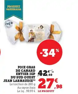 Hyper U JEAN LARNAUDIE Foie gras de canard entier igp du sud ouest offre