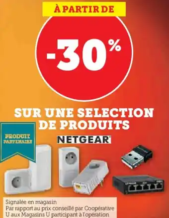 Super U SUR UNE SELECTION DE PRODUITS NETGEAR' offre